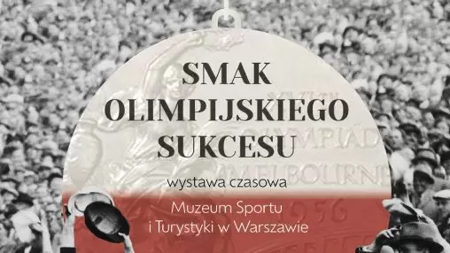 Wystawa „Smak olimpijskiego sukcesu” w Muzeum Sportu i Turystyki